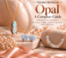 Opal Guide: How to Choose and Care for October's Birthstone
